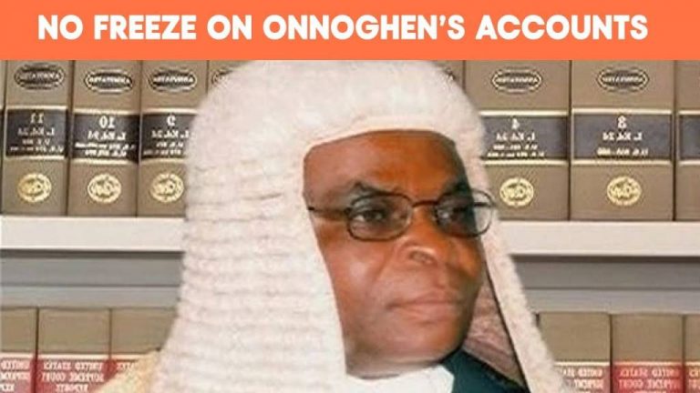 Don’t Freeze Onnoghen’s Account – Court To Govt