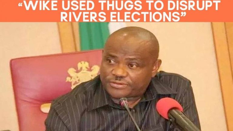 Gov Wike Armed Thugs to Disrupt Polls not Army, Says Rivers Senator