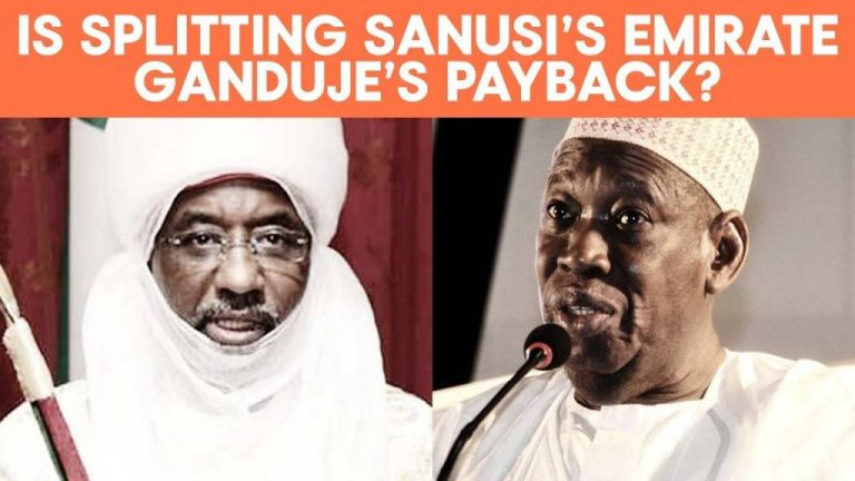 Is Splitting Sanusi’s Emirate Ganduje’s Pay Back?