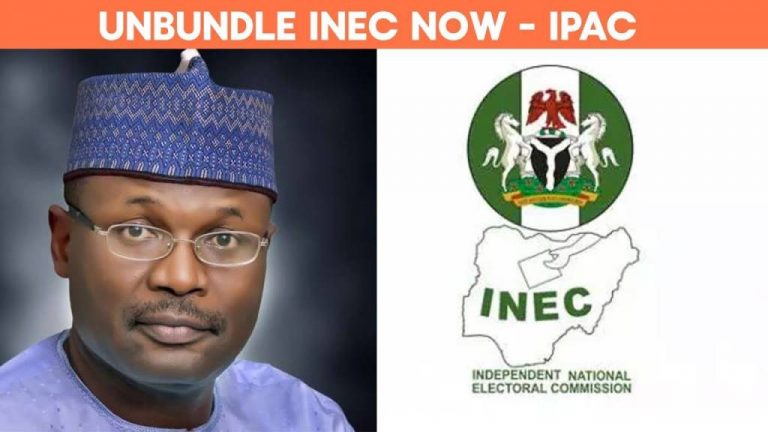 IPAC, OTHERS CALL FOR UNBUNDLING OF INEC