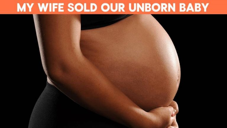 How My Wife Marketed, Sold Our Unborn Child