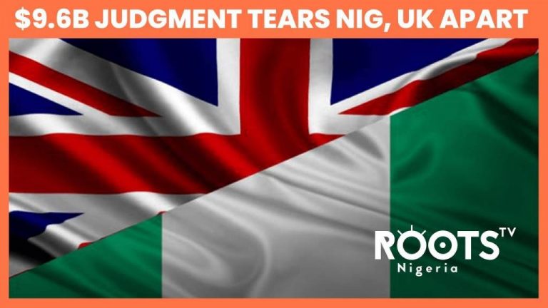 Brewing Battle Over $9.6BN UK Judgement Against Nigeria